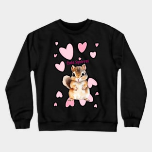 Cute Squirrel Crewneck Sweatshirt